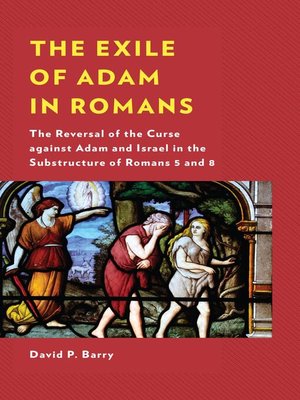 cover image of The Exile of Adam in Romans